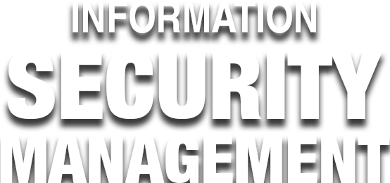 What is Information Security Management