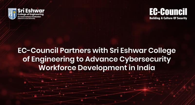 EC-Council Partners with Sri Eshwar College of Engineering to Advance Cybersecurity Workforce Development in India